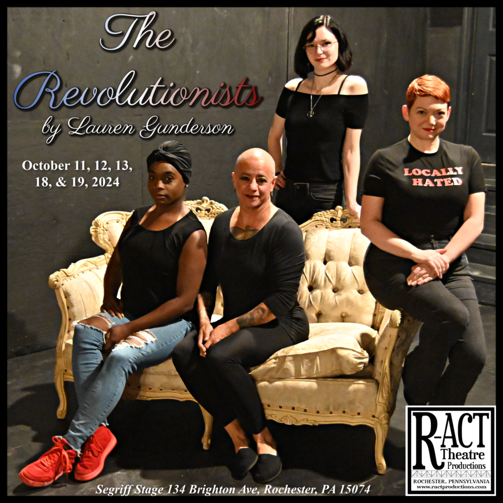 Cast of The Revolutionists by Lauren Gunderson Myriah Cross (Marianne), Rhonny Dam (Olympe), Sarah Baker (Charlotte), Jenn Rian (Marie Antoinette). (R-ACT 2024)